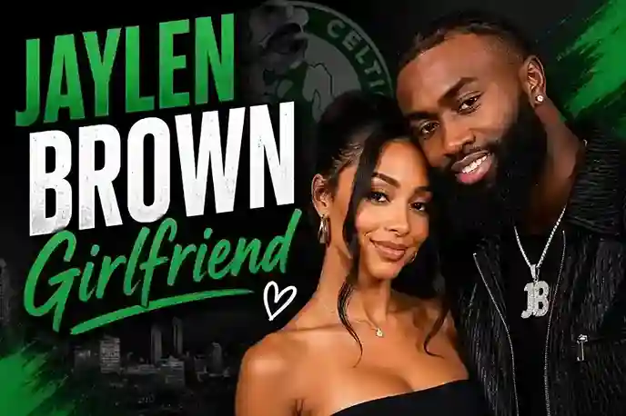 Jaylen Brown Girlfriend